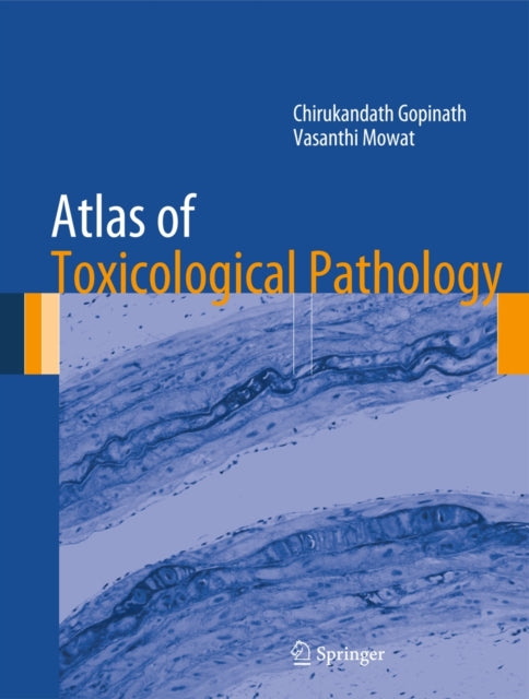 Book cover of: Atlas of Toxicological Pathology. By: Chirukandath Gopinath