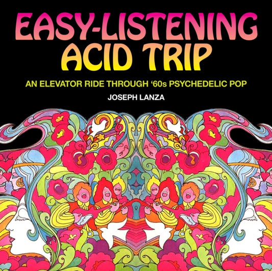 Book cover of: Easy-Listening Acid Trip. By: Joseph Lanza