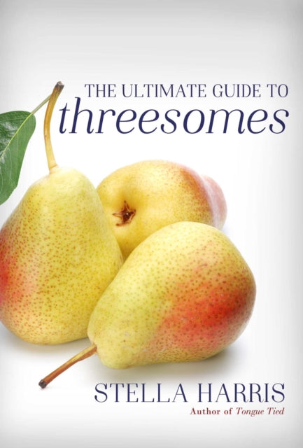 Book cover of: Ultimate Guide to Threesomes. By: Stella Harris