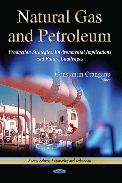 Book cover of: Natural Gas & Petroleum. By: Constantin Cranganu