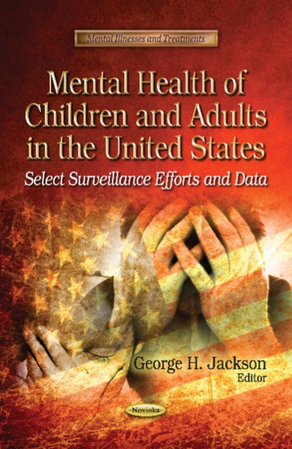 Book cover of: Mental Health of Children & Adults in the United States. By: George H. Jackson