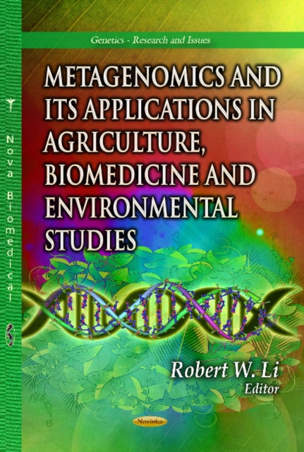 Book cover of: Metagenomics & its Applications in Agriculture, Biomedicine & Environmental Studies. By: Robert W. Li