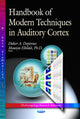 Book cover of: Handbook of Modern Techniques in Auditory Cortex. By: Didier A. Depireux