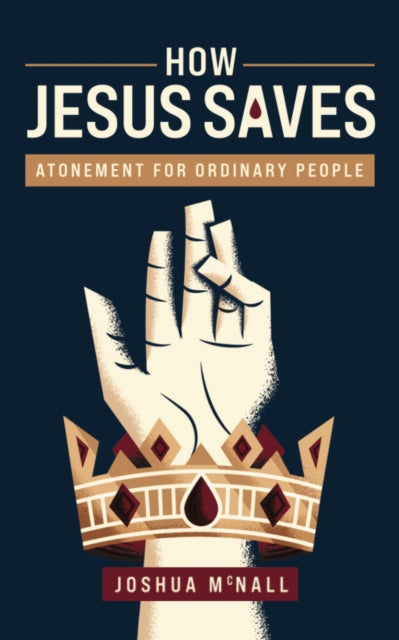 Book cover of: How Jesus Saves. By: Joshua M. McNall