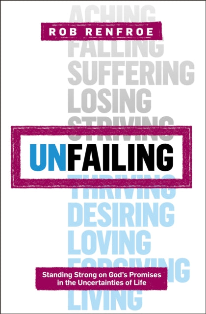 Book cover of: Unfailing. By: Rob Renfroe