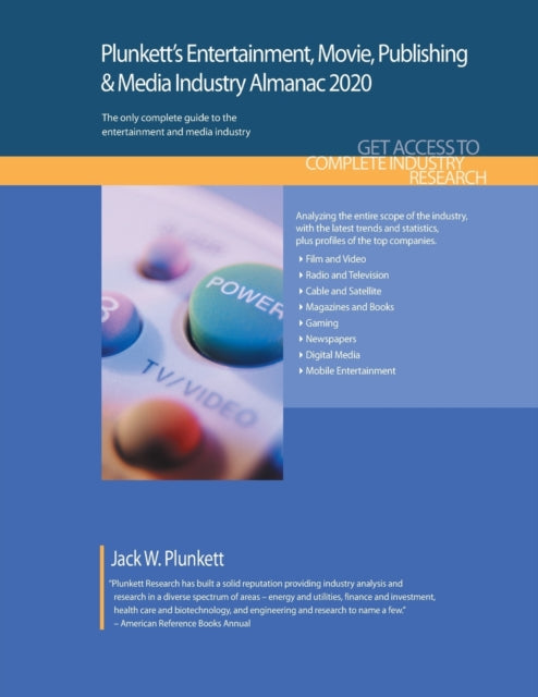 Book cover of: Plunkett's Entertainment, Movie, Publishing & Media Industry Almanac 2020. By: Jack W. Plunkett