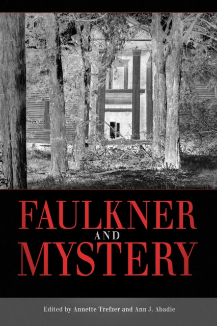 Book cover of: Faulkner and Mystery. By: Annette Trefzer