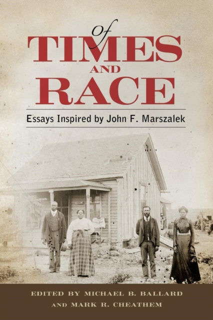 Book cover of: Of Times and Race. By: Michael B. Ballard