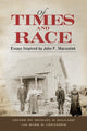 Book cover of: Of Times and Race. By: Michael B. Ballard