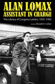 Book cover of: Alan Lomax, Assistant in Charge. By: Ronald D. Cohen