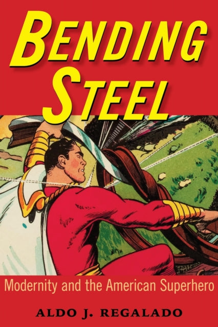 Book cover of: Bending Steel. By: Aldo J. Regalado