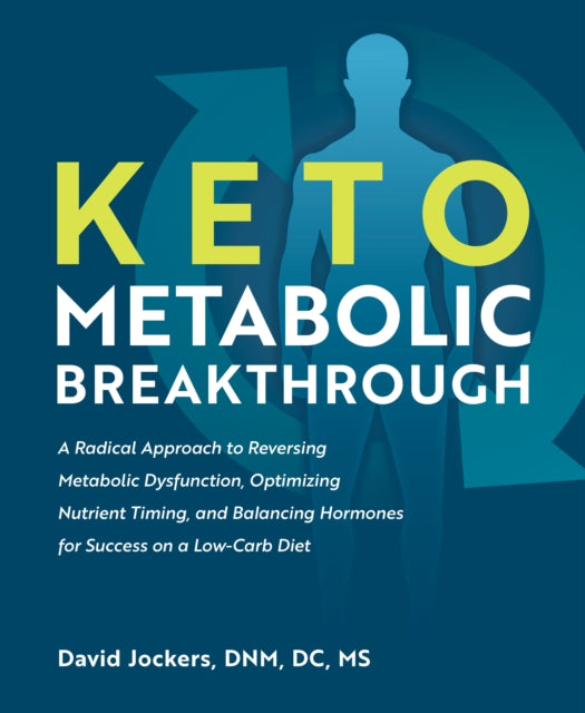 Book cover of: Keto Metabolic Breakthrough. By: David Jockers