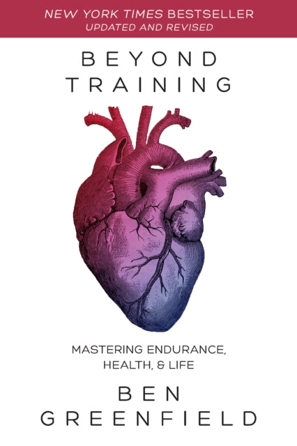 Book cover of: Beyond Training. By: Ben Greenfield