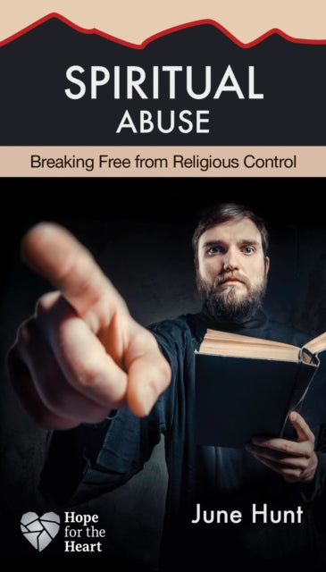 Book cover of: Spiritual Abuse. By: June Hunt