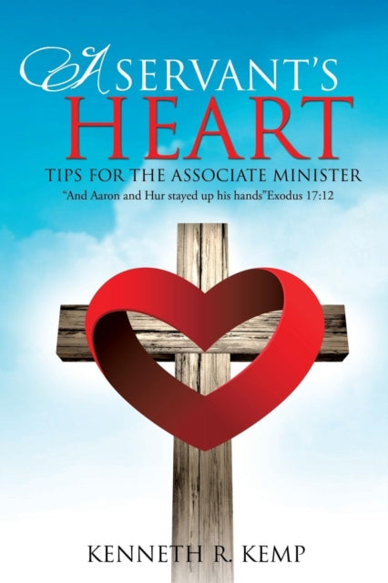 Book cover of: Servant's Heart. By: Kenneth R. Kemp