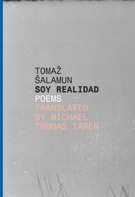 Book cover of: Soy Realidad – Poems. By: Tomaz Salamun