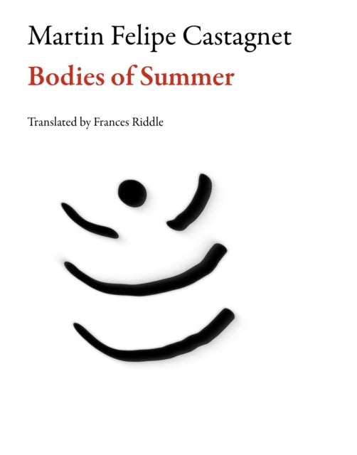 Book cover of: Bodies of Summer. By: Martin Felipe Castagnet
