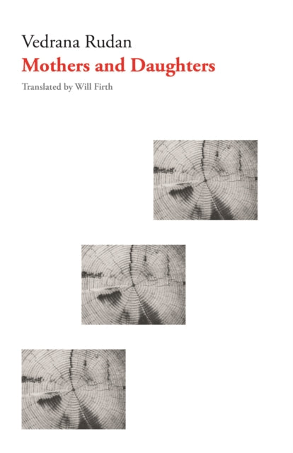 Book cover of: Mothers and Daughters. By: Vedrana Rudan