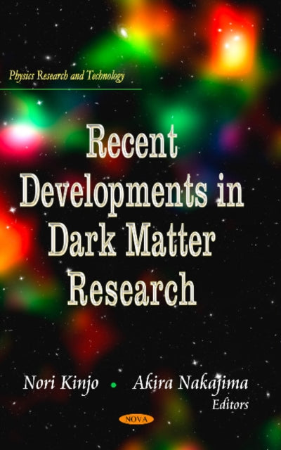 Book cover of: Recent Developments in Dark Matter Research. By: Nori Kinjo
