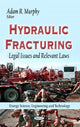 Book cover of: Hydraulic Fracturing. By: Adam R. Murphy
