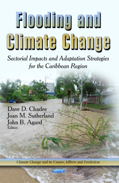 Book cover of: Flooding & Climate Change. By: Dave D. Chadee