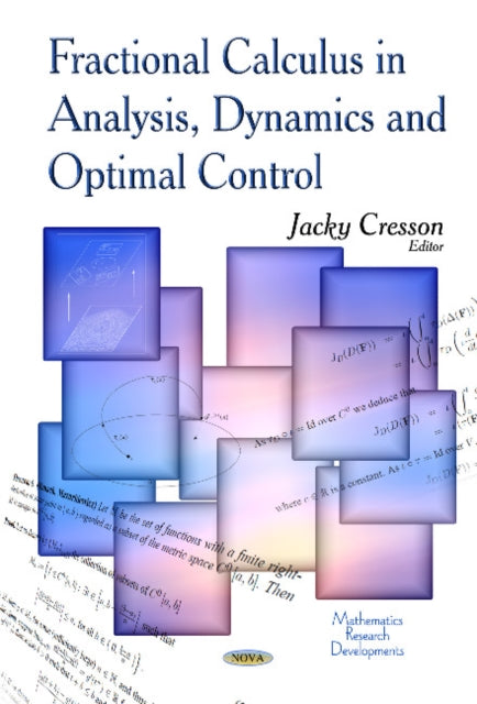 Book cover of: Fractional Calculus in Analysis, Dynamics & Optimal Control. By: Jacky Cresson