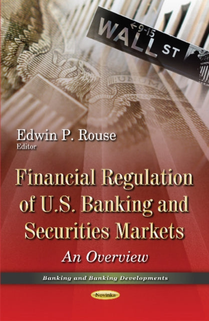 Book cover of: Financial Regulation of U.S. Banking & Securities Markets. By: Edwin P. Rouse