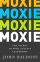 Book cover of: Moxie. By: John Baldoni