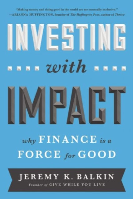 Book cover of: Investing with Impact. By: Jeremy K. Balkin