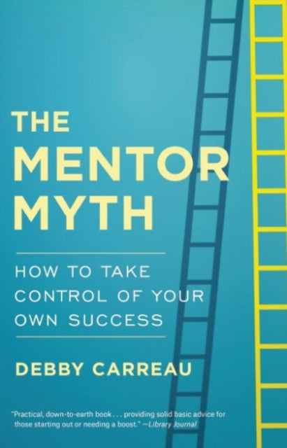 Book cover of: Mentor Myth. By: Debby Carreau