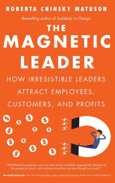 Book cover of: Magnetic Leader. By: Roberta Chinsky Matuson