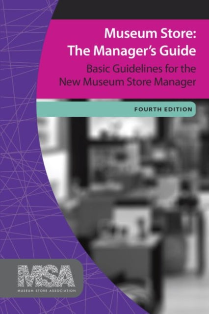 Book cover of: Museum Store: The Manager's Guide. By: Museum Store Association (U.S.) Staff