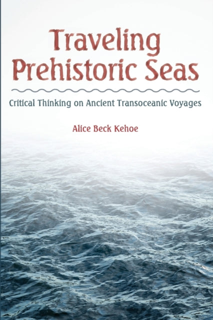 Book cover of: Traveling Prehistoric Seas. By: Alice Beck Kehoe