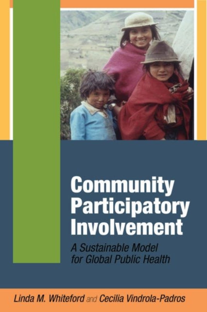 Book cover of: Community Participatory Involvement. By: Linda M. Whiteford