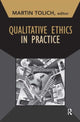 Book cover of: Qualitative Ethics in Practice. By: Martin Tolich
