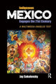 Book cover of: Indigenous Mexico Engages the 21st Century. By: Jay Sokolovsky