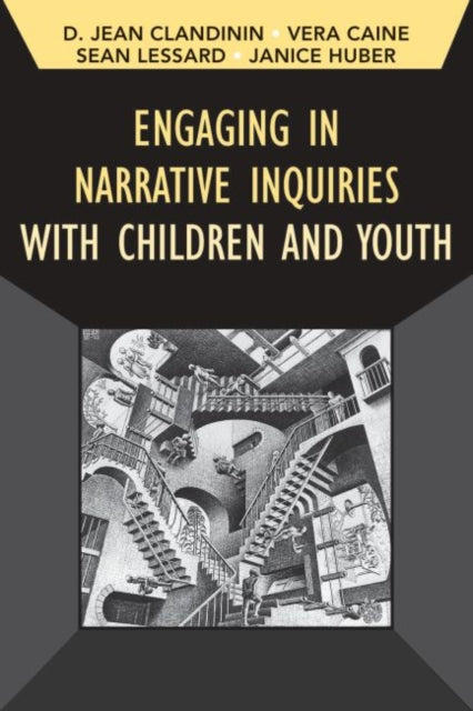 Book cover of: Engaging in Narrative Inquiries with Children and Youth. By: D. Jean Clandinin