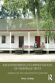 Book cover of: Reconsidering Interpretation of Heritage Sites. By: Anne Lindsay