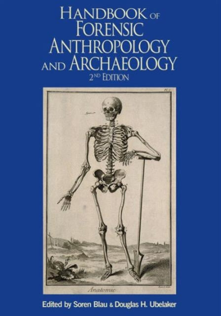 Book cover of: Handbook of Forensic Anthropology and Archaeology. By: Soren Blau