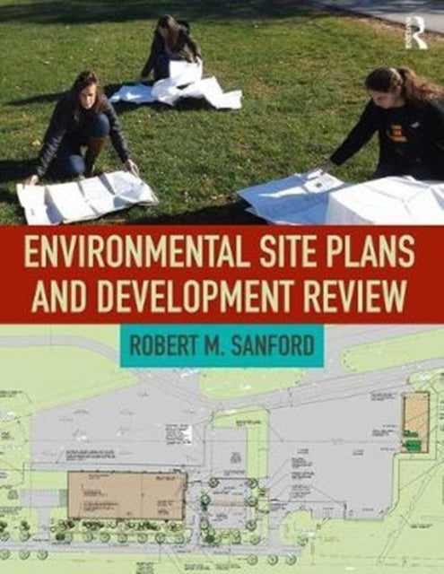 Book cover of: Environmental Site Plans and Development Review. By: Robert M. Sanford
