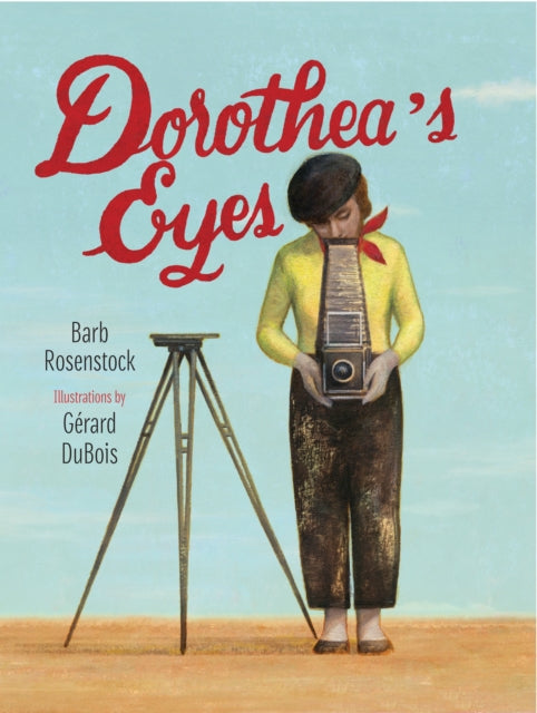 Book cover of: Dorothea's Eyes. By: Barb Rosenstock