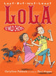 Book cover of: Last-But-Not-Least Lola and the Wild Chicken. By: Christine Pakkala