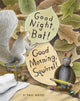 Book cover of: Good Night, Bat! Good Morning, Squirrel!. By: Paul Meisel