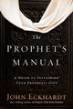 Book cover of: Prophet's Manual, The. By: John Eckhardt