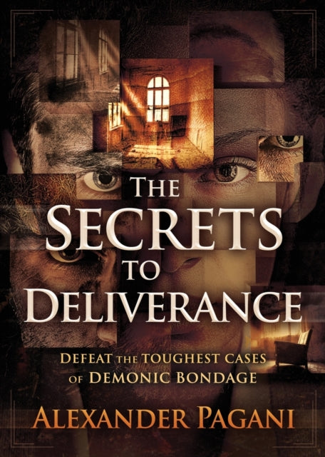 Book cover of: Secrets to Deliverance, The. By: Alexander Pagani