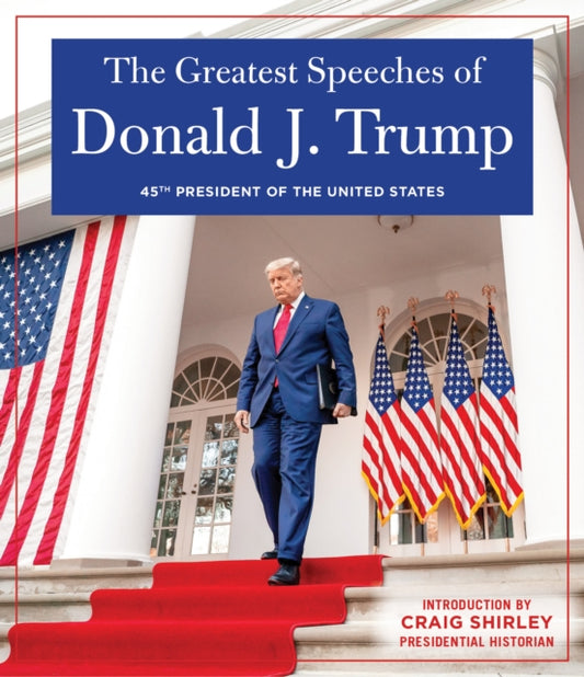 Book cover of: GREATEST SPEECHES OF PRESIDENT DONALD J. TRUMP. By: Donald Trump