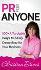 Book cover of: PR for Anyone. By: Christina Daves