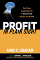 Book cover of: Profit in Plain Sight. By: Anne C. Graham
