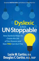 Book cover of: Dyslexic and Un-Stoppable. By: Lucie M. Curtiss