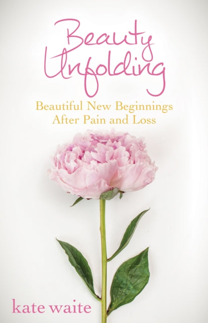 Book cover of: Beauty Unfolding. By: Kate Waite